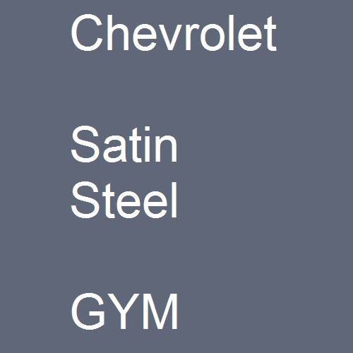 Chevrolet, Satin Steel, GYM.